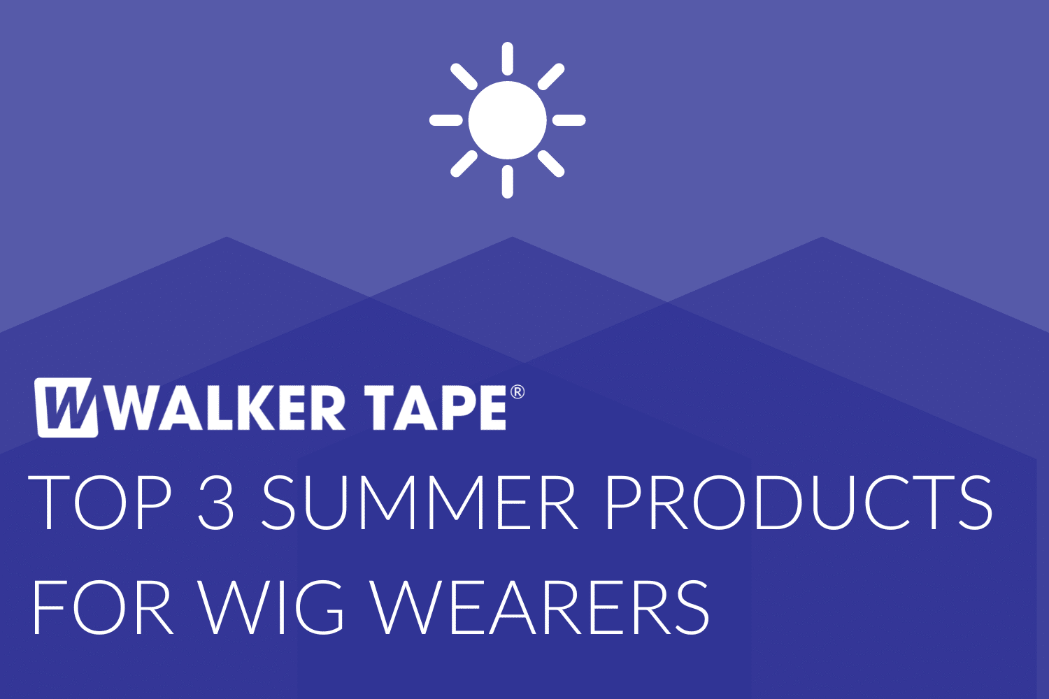 Top 3 summer products for wig wearers - header graphic