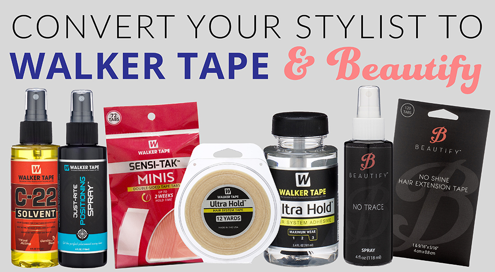 convert your stylist to walker tape & beautify