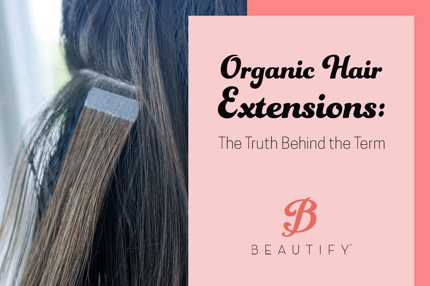 Organic Hair Extensions - Blog Graphic