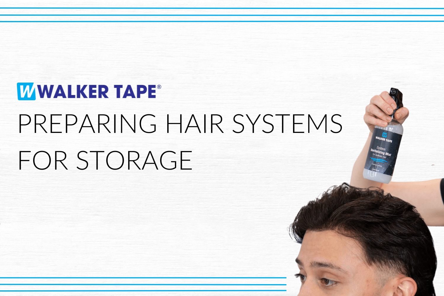 Preparing Hair Systems for Storage - Graphic