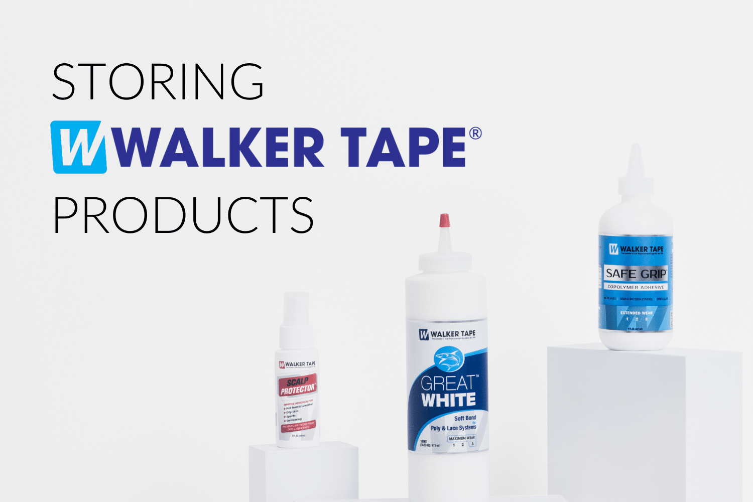 Storing Walker Tape® Products