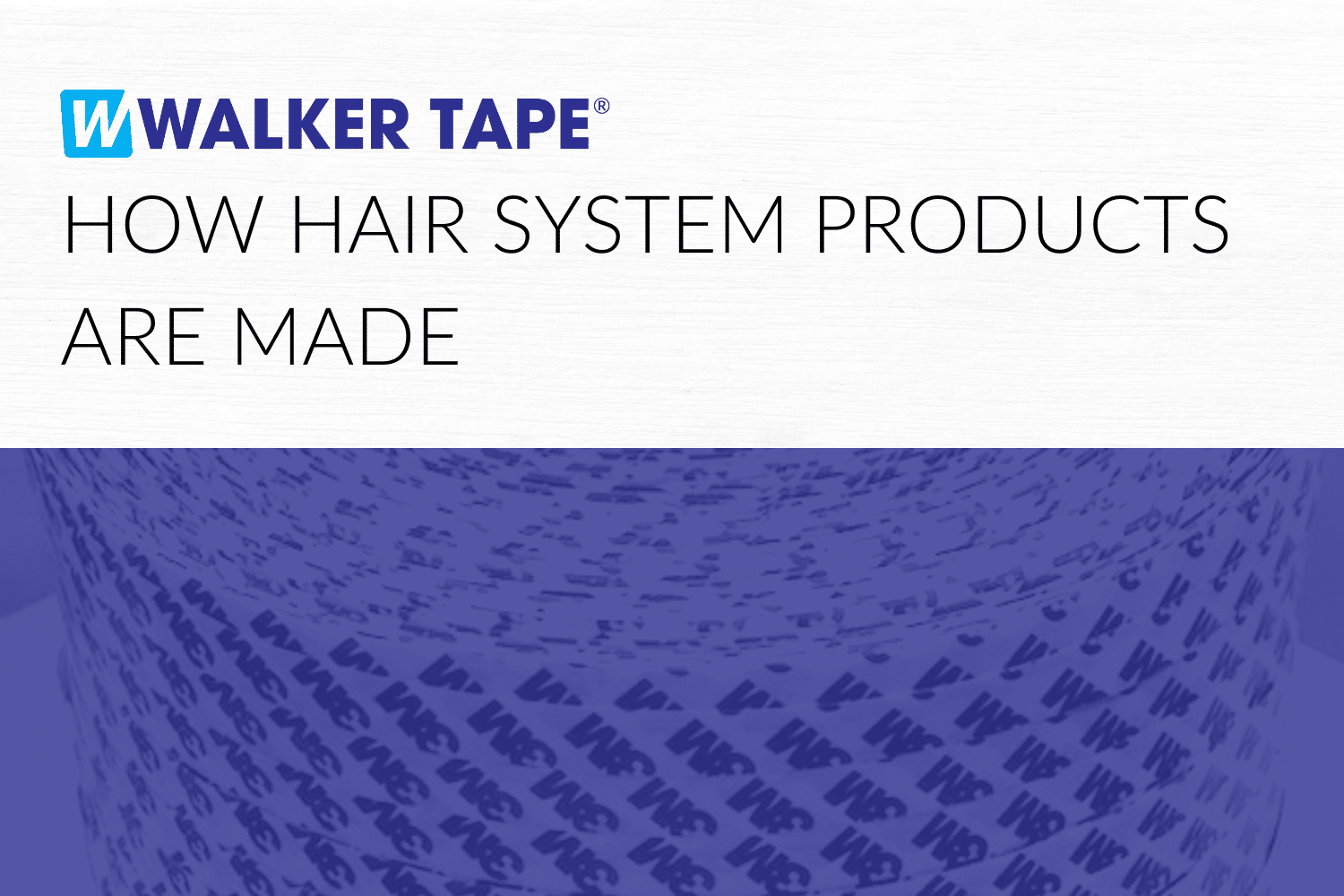 How Hair System Products are Made - Header Graphic