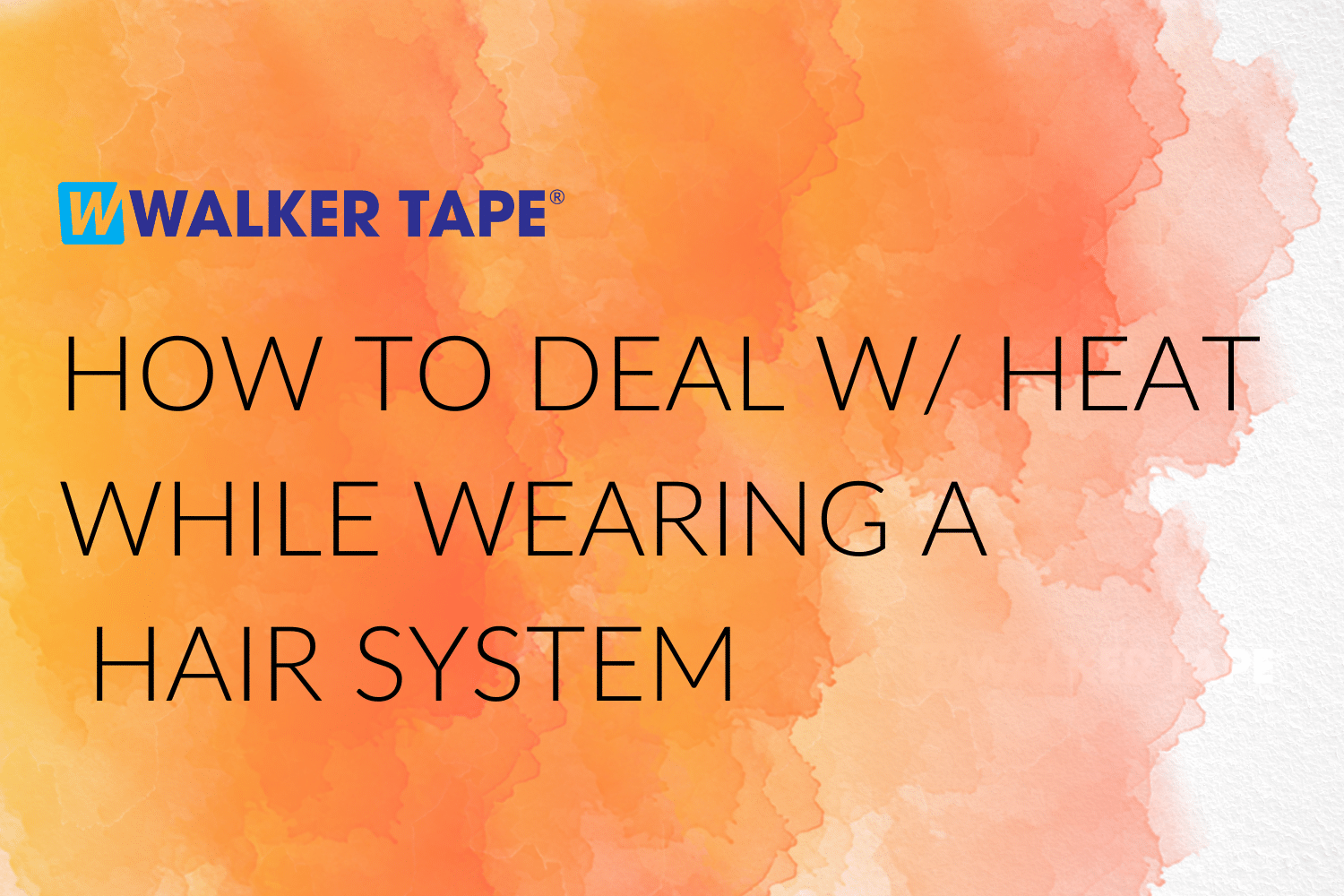 How to deal with heat while wearing a hair system - header graphic