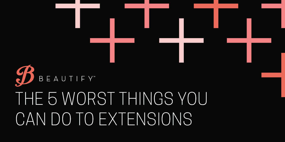 5WorstThingsYouCanDotoExtensionsREDO_Blog