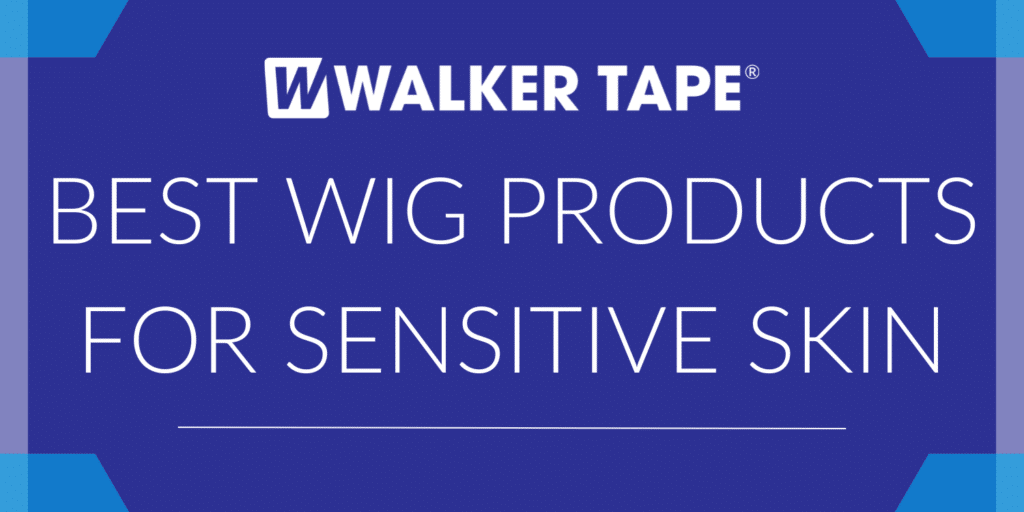 Best wig products for sensitive skin - header graphic