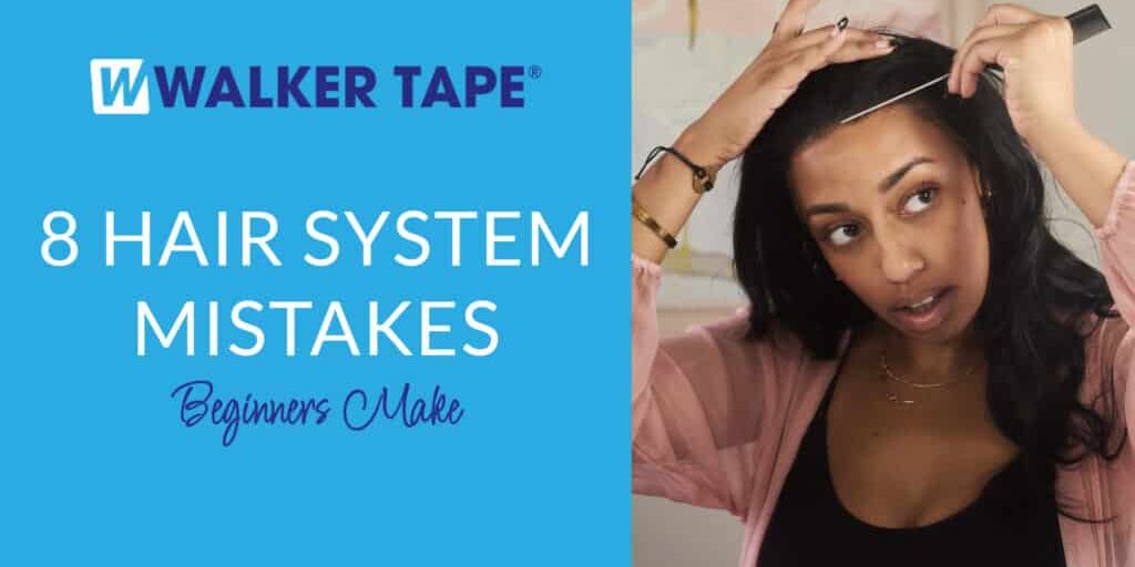 8 Hair System Mistakes Beginners Make - blog graphic